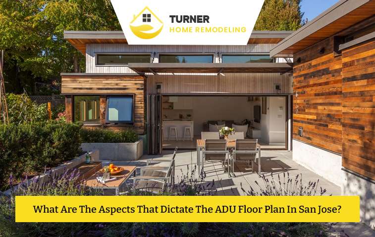 What Are The Aspects That Dictate The ADU Floor Plan In San Jose?