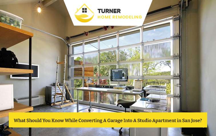 What Should You Know While Converting A Garage Into A Studio Apartment in San Jose?