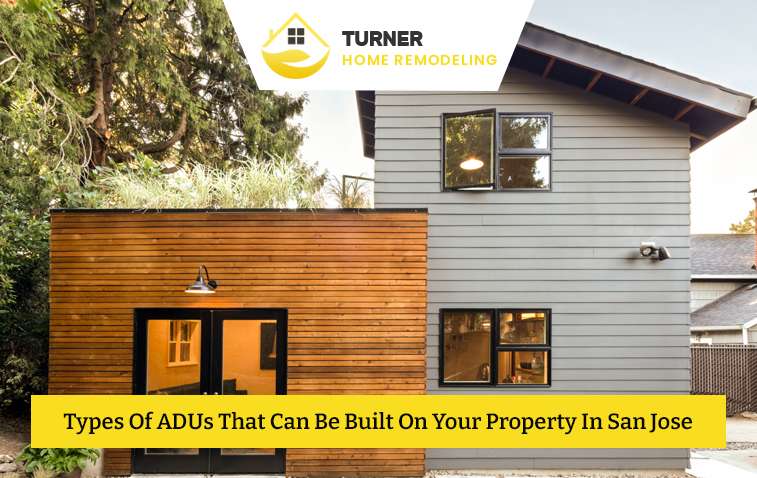 Types Of ADUs That Can Be Built On Your Property In San Jose